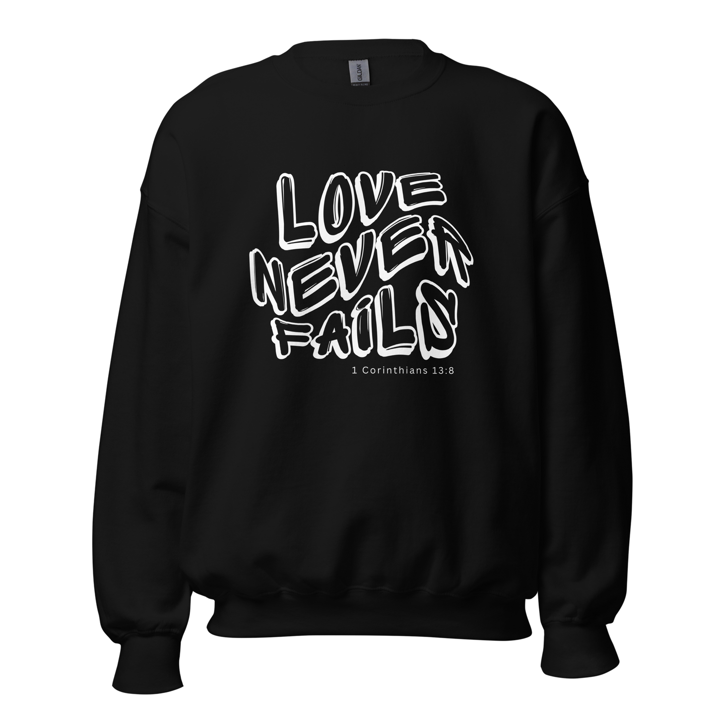 LOVE NEVER FAILS SWEATER