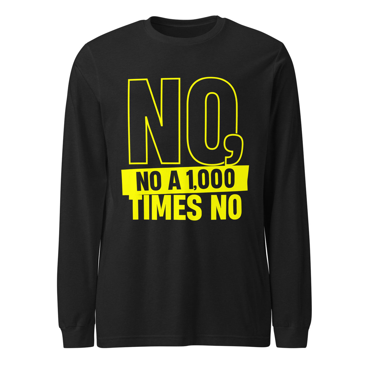 NO, NO 1000 NO LONG SLEEVE