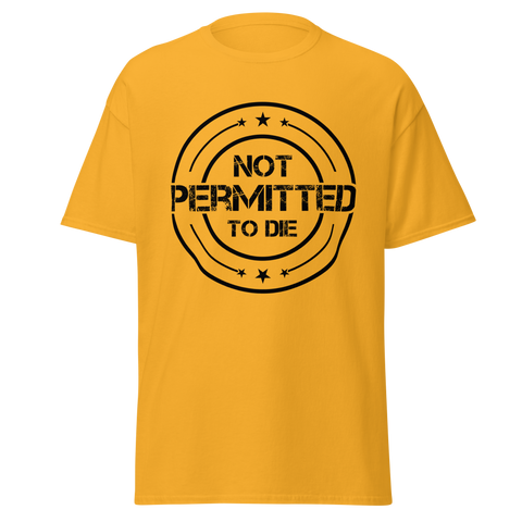 NOT PERMITTED TO DIE