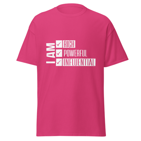 I AM RICH POWERFUL INFLUENTIAL