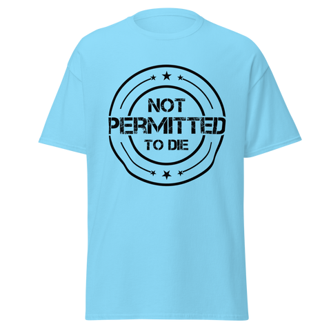 NOT PERMITTED TO DIE