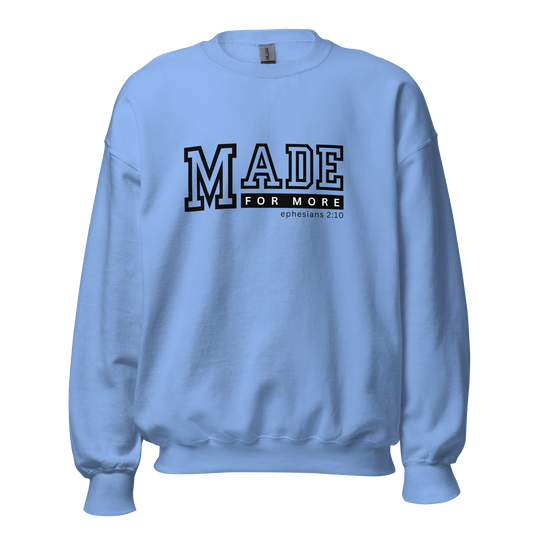 MADE FOR MORE