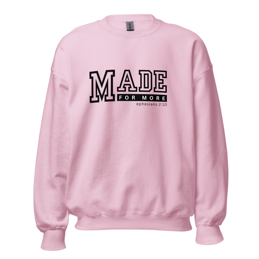 MADE FOR MORE
