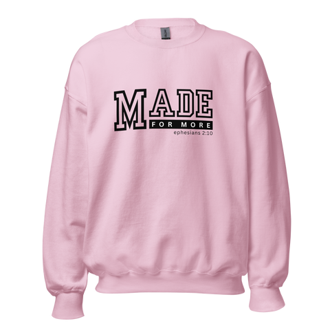 MADE FOR MORE