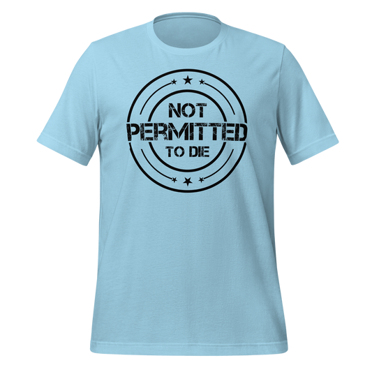 NOT PERMITTED TO DIE