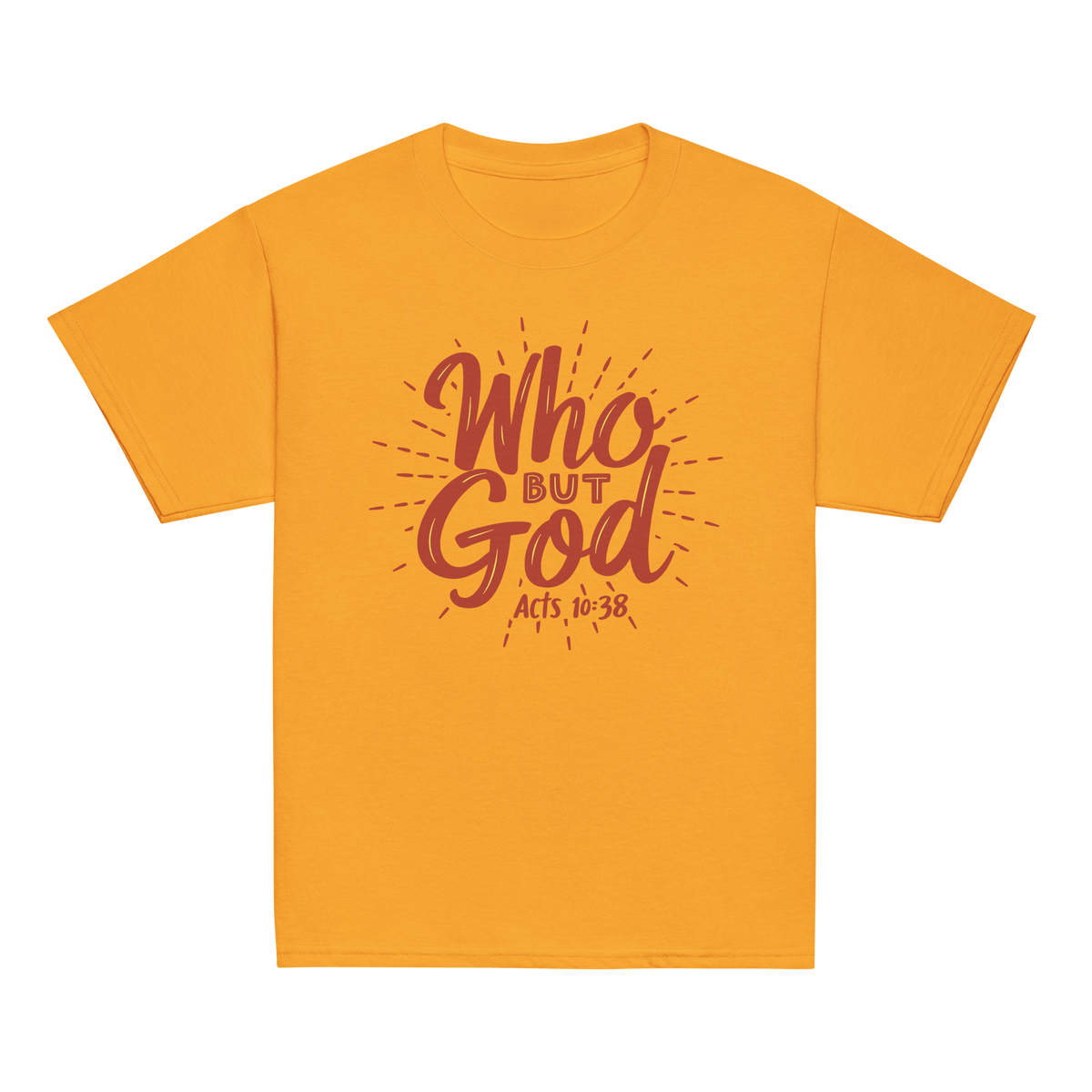 WHO BUT GOD