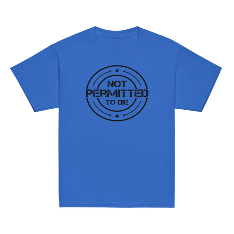 NOT PERMITTED TO DIE