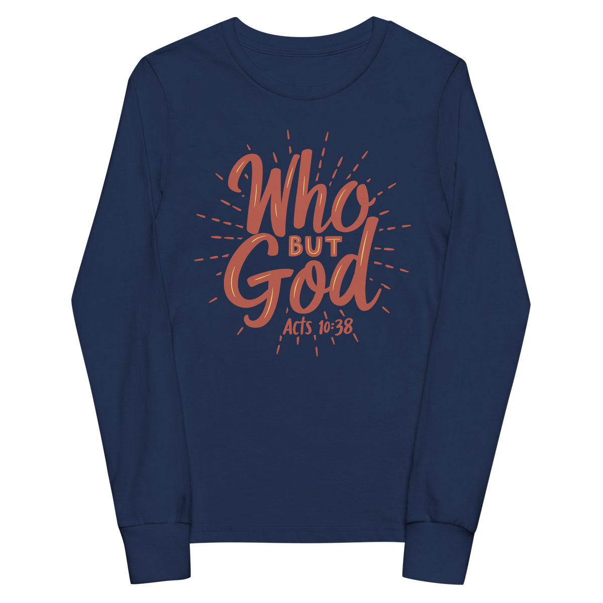 WHO BUT GOD